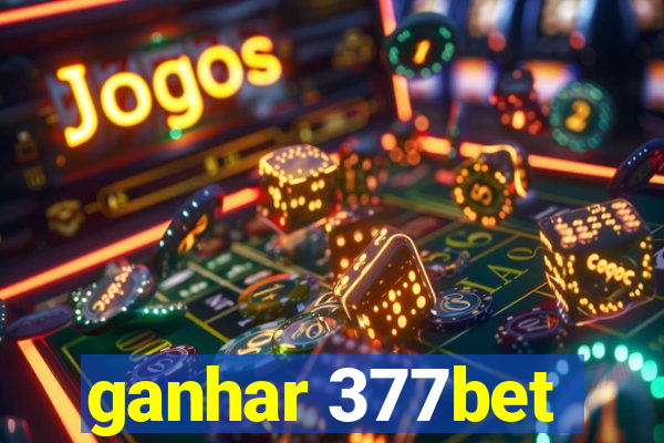 ganhar 377bet